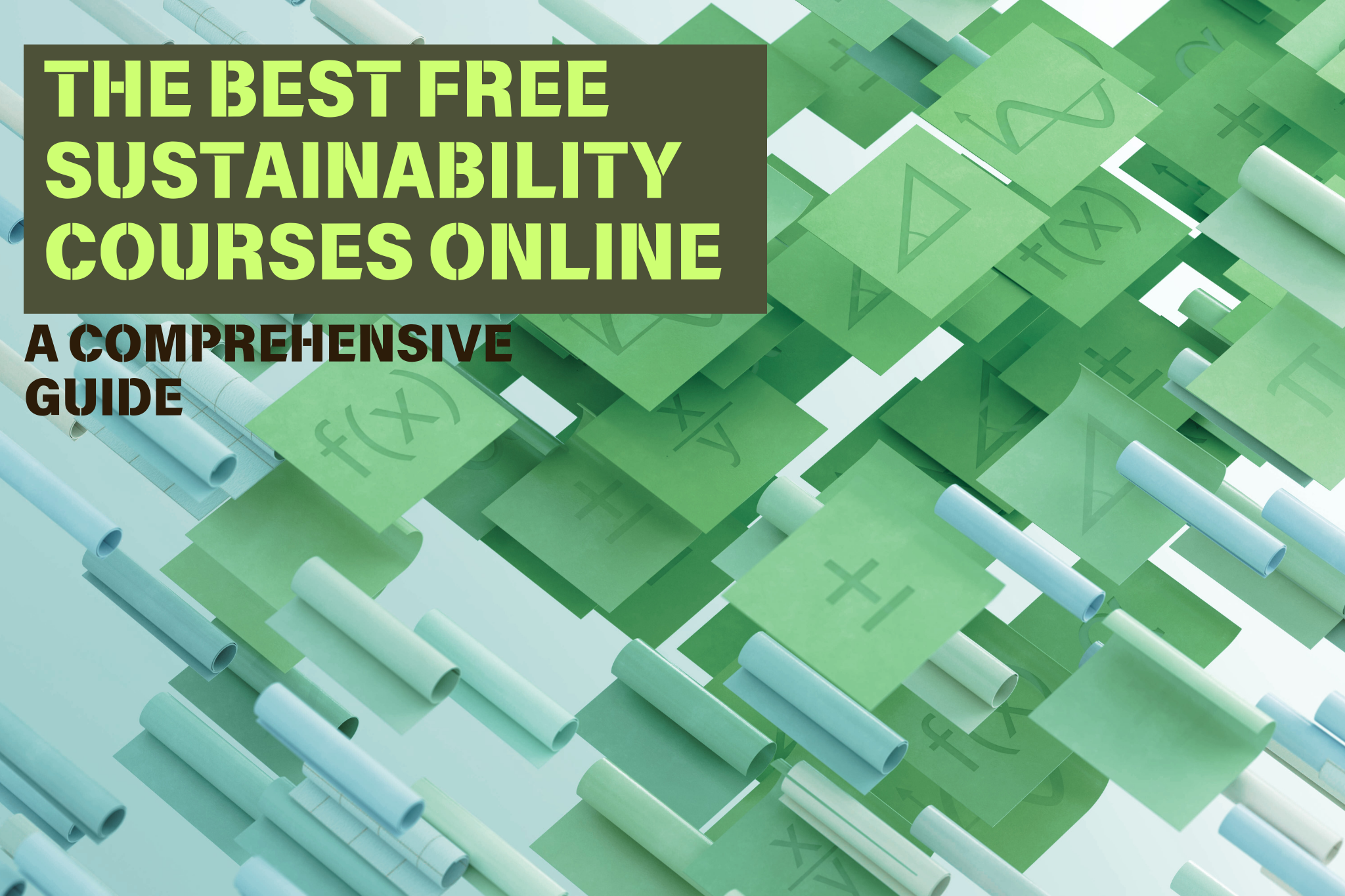 The Best Free Sustainability Courses Online: A Comprehensive Guide.